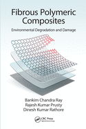 Fibrous Polymeric Composites: Environmental Degradation and Damage