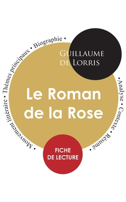 Fiche de lecture Le Roman de la Rose (?tude int?grale) - de Lorris, Guillaume