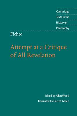 Fichte: Attempt at a Critique of All Revelation - Green, Garrett (Translated by), and Wood, Allen