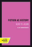 Fiction as History: Nero to Julian Volume 58