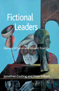 Fictional Leaders: Heroes, Villains and Absent Friends