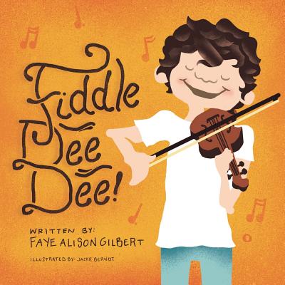 Fiddle Dee Dee - Gilbert, Faye Alison