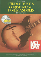 Fiddle Tunes & Irish Music for Mandolin: Sixty-Two Tunes and Instruction for the Intermediate and Advanced Player