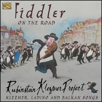 Fiddler on the Road - Rubinstein Klezmer Project