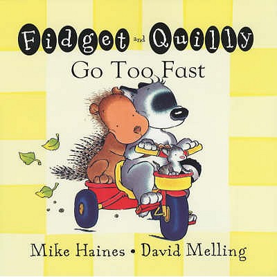 Fidget and Quilly Go Too Fast - Haines, Mike