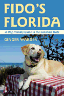 Fido's Florida: A Dog-Friendly Guide to the Sunshine State