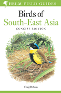 Field Guide to Birds of South-East Asia: Concise Edition