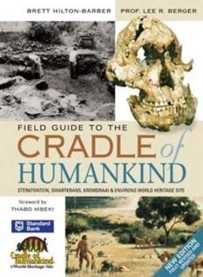 Field Guide to Cradle of Humankind - Hilton-Barber, Brett, and Berger, Lee