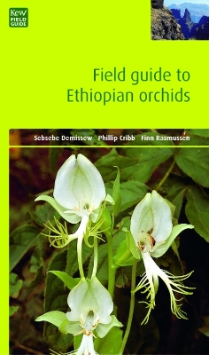 Field Guide to Ethiopian Orchids - Demissew, Sebsebe, and Cribb, Phillip, and Rasmussen, Finn