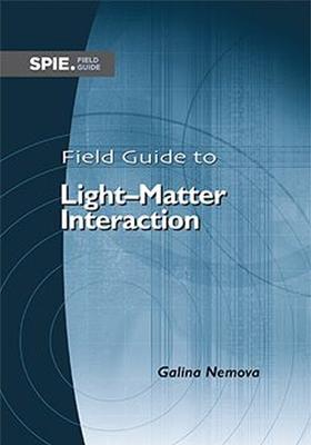 Field Guide to Light-Matter Interaction - Nemova, Galina