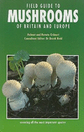Field guide to mushrooms of Britain and Europe
