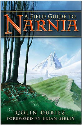 Field Guide to Narnia - Duriez, Colin