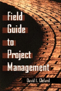 Field Guide to Project Management - Cleland, David I