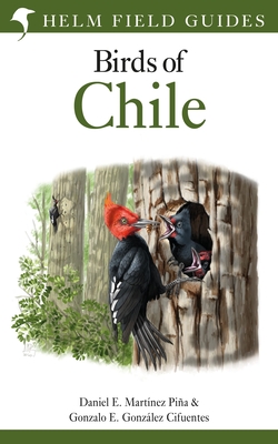 Field Guide to the Birds of Chile - Martnez Pia, Daniel E., and Cifuentes, Gonzalo E. Gonzlez