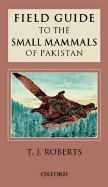 Field Guide to the Small Mammals of Pakistan