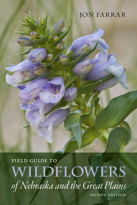 Field Guide to Wildflowers of Nebraska and the Great Plains - Farrar, Jon