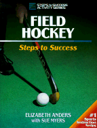 Field Hockey: Steps to Success: Steps to Success - Anders, Elizabeth