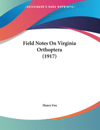 Field Notes on Virginia Orthoptera (1917)