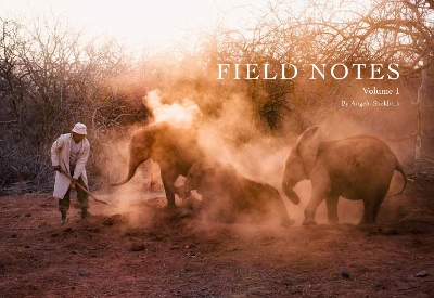 Field Notes: Volume 1 - Sheldrick, Angela