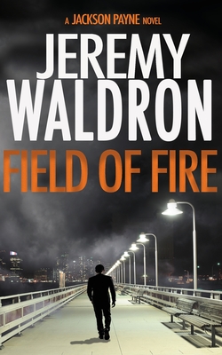 Field of Fire - Waldron, Jeremy