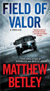 Field of Valor: A Thriller