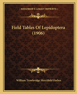 Field Tables of Lepidoptera (1906)