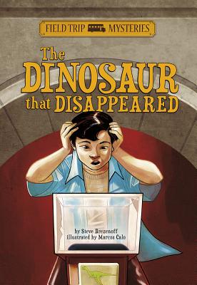 Field Trip Mysteries: The Dinosaur That Disappeared - Brezenoff, Steve