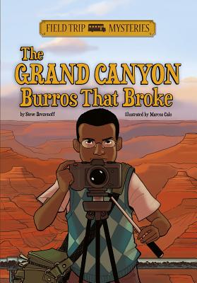 Field Trip Mysteries: The Grand Canyon Burros That Broke - Brezenoff, Steve