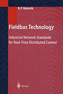 Fieldbus Technology: Industrial Network Standards for Real-Time Distributed Control