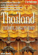 Fielding's Guide to Thailand: Including Cambodia, Laos and Myanmar