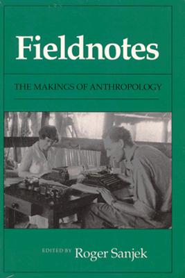 Fieldnotes - Sanjek, Roger (Editor)