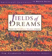 Fields of Dreams: Travels in the Wildflower Meadows of North America - Fitzharris, Tim, and Hubbell, Sue (Foreword by)