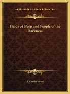 Fields of Sleep and People of the Darkness