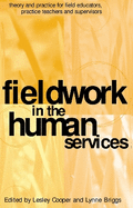 Fieldwork in the Human Services: Theory and Practice for Field Educators, Practice Teachers and Supervisors