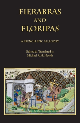 Fierabras and Floripas: A French Epic Allegory - Newth, Michael A (Translated by)