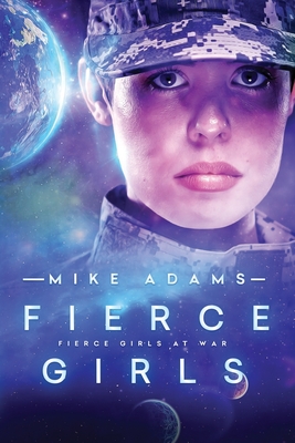 Fierce Girls - Adams, Mike