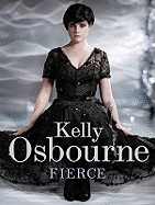 Fierce. Kelly Osbourne