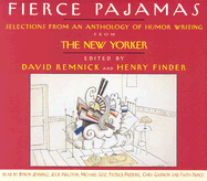 Fierce Pajamas: Selections of Humor from an Anthology of Humor Writing from the New Yorker