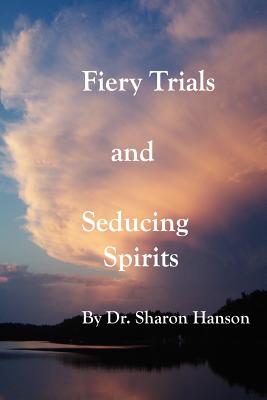 Fiery Trials - Hanson, Dr Sharon