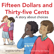 Fifteen Dollars and Thirty-Five Cents: A Story about Choices