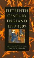 Fifteenth Century England, 1399-1509: Studies in Politics and Society