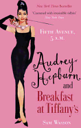 Fifth Avenue, 5 A.M.: Audrey Hepburn in Breakfast at Tiffany's