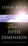 Fifth Dimension: An Exploration of the Spiritual Realm