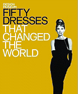 Fifty Dresses that Changed the World: Design Museum Fifty