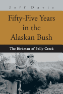 Fifty-Five Years in the Alaskan Bush: The John Swiss Story