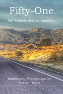 Fifty-One: My Travels Across America