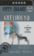 Fifty Shades Of Greyhound