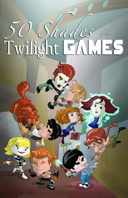 Fifty Shades of the Twilight Games - Cooke, Cw, and VanDiver, Crystal, and Rosswell, Gabriel