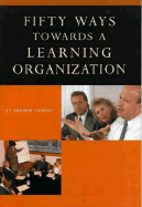 Fifty Ways Toward a Learning Organization