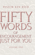 Fifty Words of Encouragement Just for You: Volume One